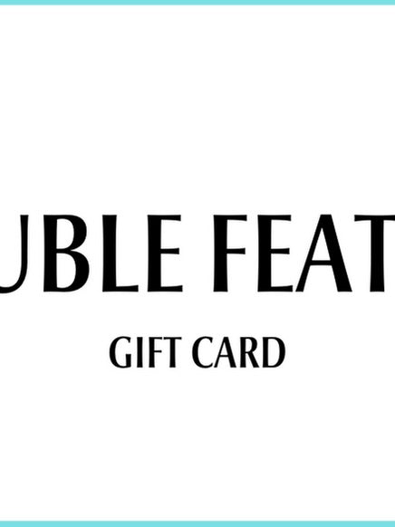 DOUBLE FEATURE
GIFT CARD
